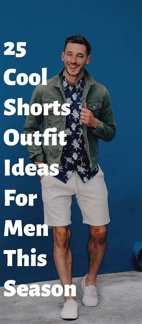 25 Cool Shorts Outfit Ideas For Men This Season ⋆ Best Fashion Blog For