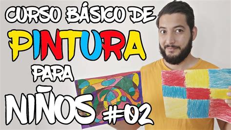 CURSO BÁSICO DE PINTURA PARA NIÑOS 02 cómo aprender a pintar