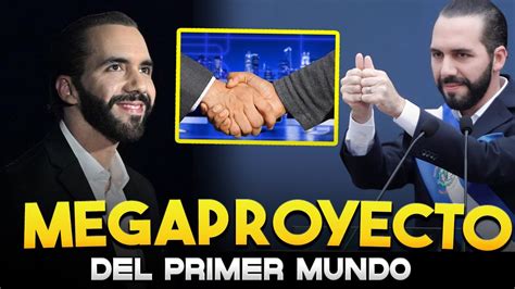 Megaproyecto De Talla Mundial De Nayib Bukele Avanza Firmemente En El