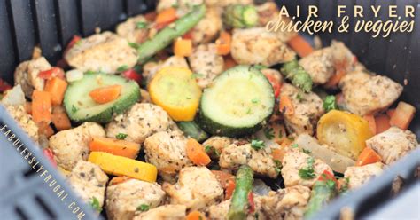 Healthy Air Fryer Chicken And Veggies Recipe Fabulessly Frugal