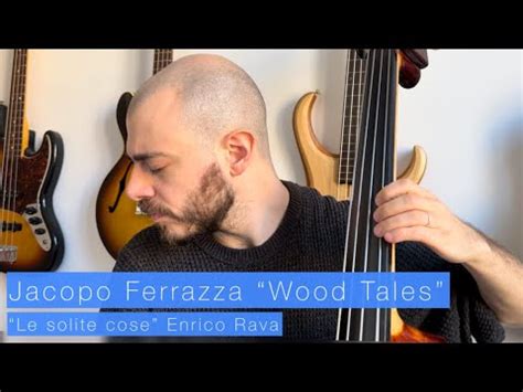 Le Solite Cose Enrico Rava Jacopo Ferrazza Wood Tales