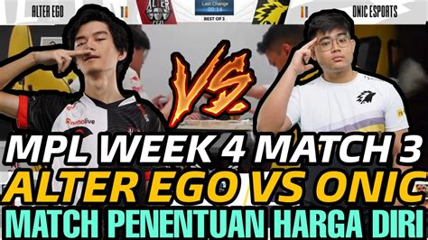 Mpl Match Alter Ego Vs Onic Match Penentuan Dan Harga Diri Mpl Id