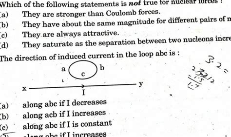 The direction of induced current in the loop abc is : | Filo