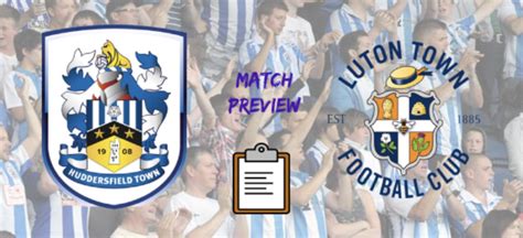 MATCH PREVIEW Huddersfield Town Vs Luton Town Kirklees Local TV