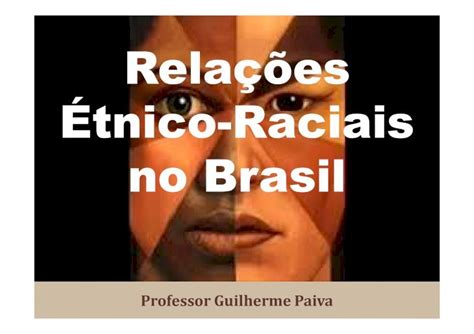 PDF Relações Étnico Raciais no Brasil guimepaiva weebly