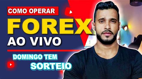 COMO OPERAR FOREX AO VIVO COMEÇANDO DO ZERO FOREX PARA INICIANTES