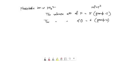 SOLVED: The total number of valence electrons in the phosphate ion is