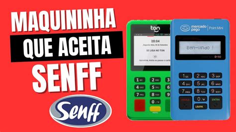 Qual Maquininha Aceita o Cartão SENFF YouTube