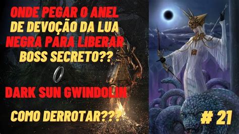 Dark Souls Remastered Dark Sun Gwindolin Como Derrotar Boss