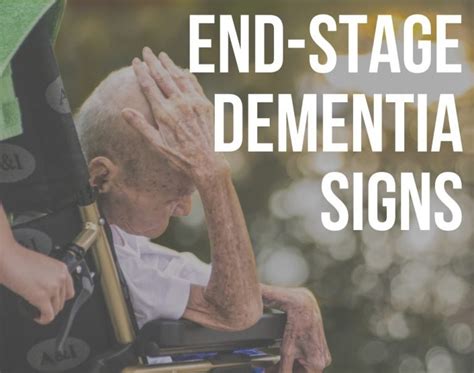 End Stage Dementia Signs ReaDementia