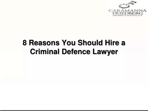 Ppt 8 Reasons You Should Hire A Criminal Defence Lawyer Powerpoint Presentation Id 11705998