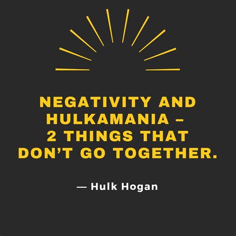 Hulk Hogan Quotes 2 | QuoteReel