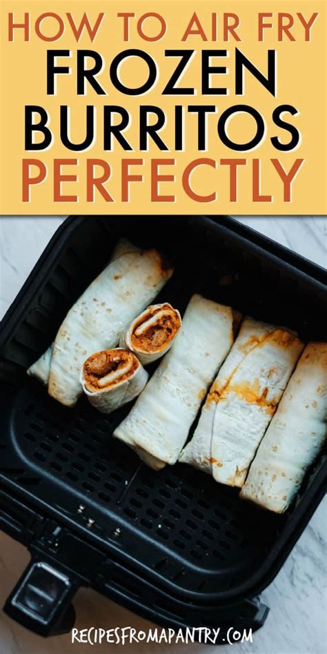 Our 15 Favorite Frozen Burritos In Air Fryer Of All Time – Easy Recipes ...