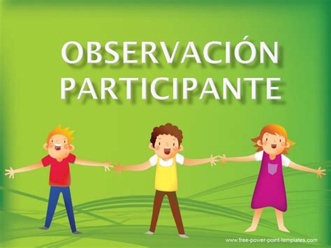 OBSERVACIÓN PARTICIPANTE Metodología Tipos y Técnicas de investigación