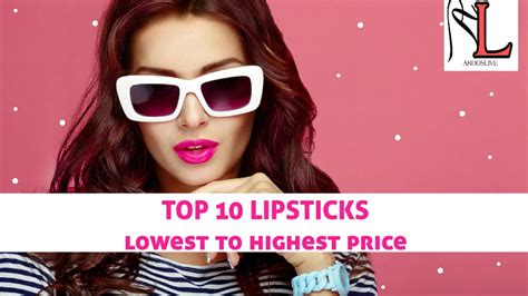 Top 10 Lipstick Lowest To Highesr Price Youtube