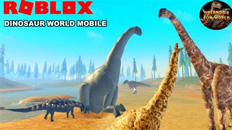 Roblox Dinosaur World Mobile Im Back With Camarasaurus And Other