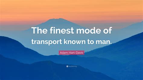 Top 2 Adam Hart-Davis Quotes (2024 Update) - QuoteFancy