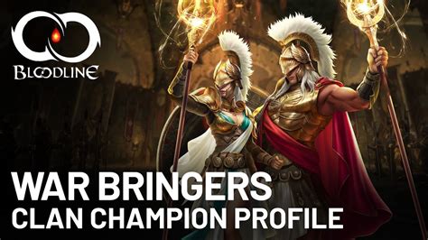 Bloodline Clan Champion Profile War Bringers Youtube