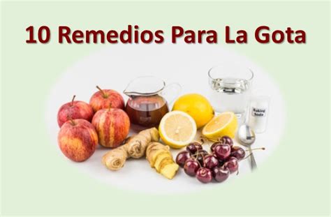 10 Remedios Naturales Para Tratar La Gota