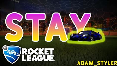 Rocket League Montage Stay Youtube