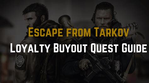 Escape From Tarkov Loyalty Buyout Quest Guide - Gameinstants