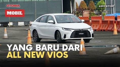 Toyota Vios Baru Jauh Dari Kesan Eks Taksi Mobil Otosia