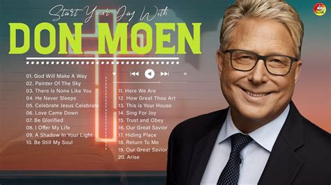 Start Your Day With Don Moen Praise And Worship Songs 2023 Youtube