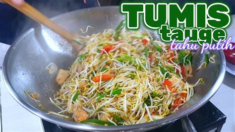 Masak Sayur Yg Enak Dan Simple Tumis Tauge Tahu Putih Masak Apa