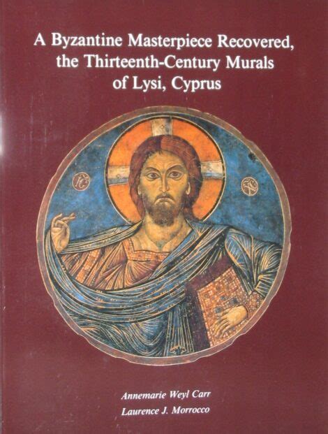 A Byzantine Masterpiece Recovered The Thirteenth Century Murals Of