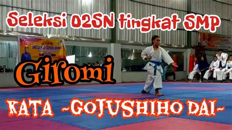 Giromi KATA GOJUSHIHO DAI Seleksi O2SN Tingkat SMP Sekabupaten