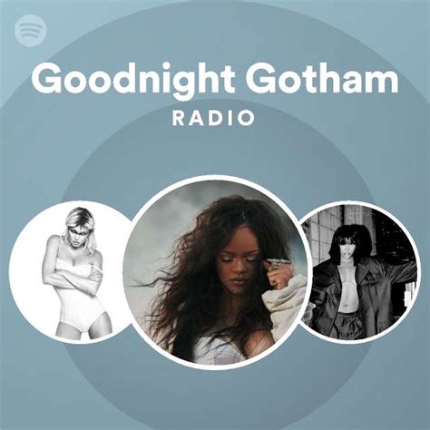 Goodnight Gotham Radio Playlist By Spotify Spotify