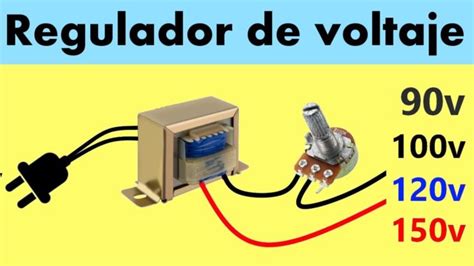 Como Hacer Un Regulador De Voltaje Con Un Transformador