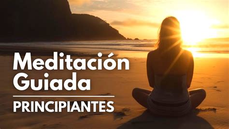 Meditaci N Guiada Para Principiantes Minutos Youtube