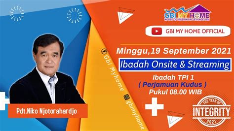 Ibadah Raya Tpi Gbi My Home Rawasari Pdt Dr Ir Niko