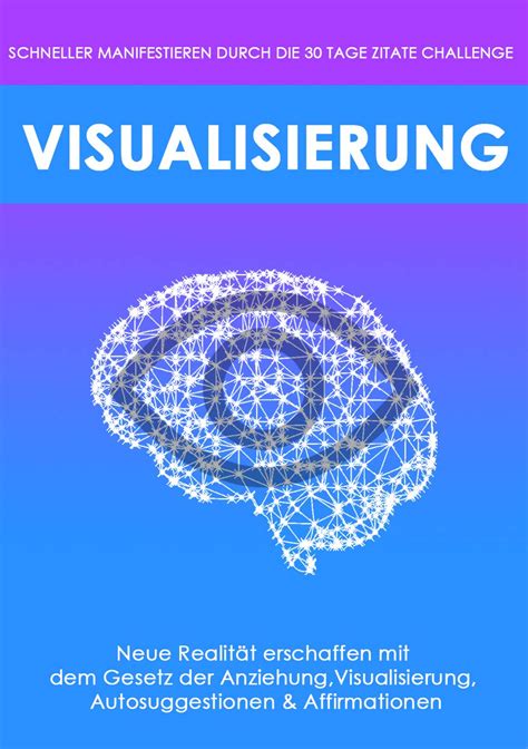 Visualisierung Neue Realität erschaffen mit dem Gesetz der Anziehung