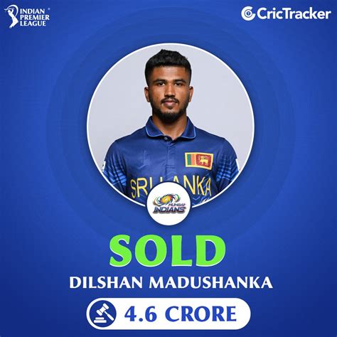 IPL Dilshan Madushanka Sold To Mumbai Indians Newswire