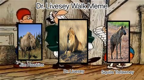 Dr Livesey Walk Meme African Animals Edition By Oly670 On Deviantart