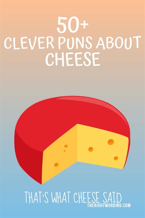 50 Clever Cheese Puns That Don’t Get Any Cheddar Than This