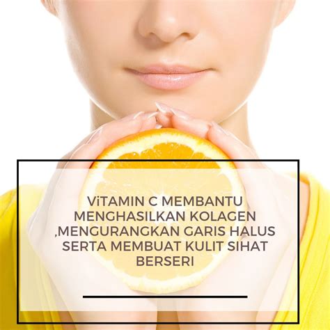 Kebaikan Vitamin C Untuk Kulit Dan Muka