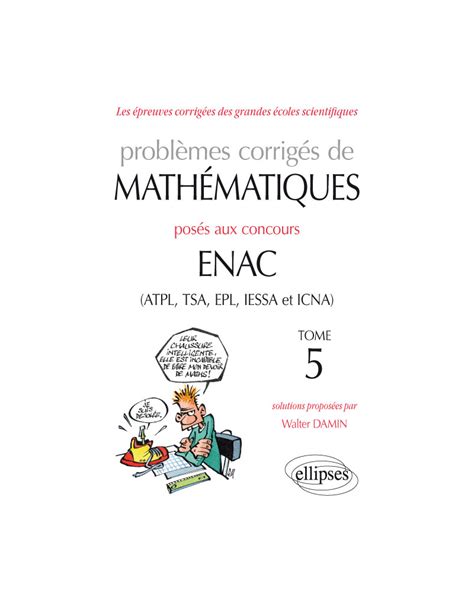 Probl Mes Corrig S De Math Matiques Pos S Aux Concours Enac Atpl Tsa