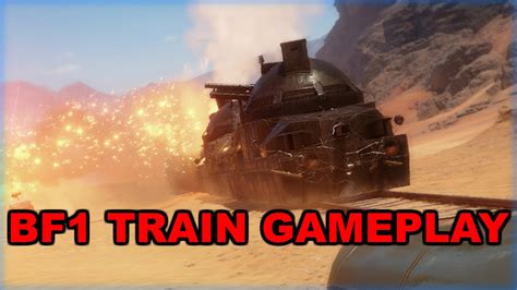 BATTLEFIELD 1 ARMORED TRAIN GAMEPLAY PC YouTube