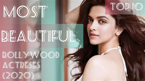 Top 10 Most Beautiful Bollywood Actress 2020 Youtube