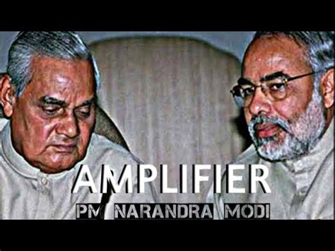 Prime Minister Narand Modi Amplifier Edit Youtube