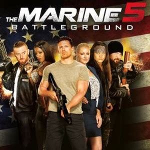 The Marine 5: Battleground - Rotten Tomatoes