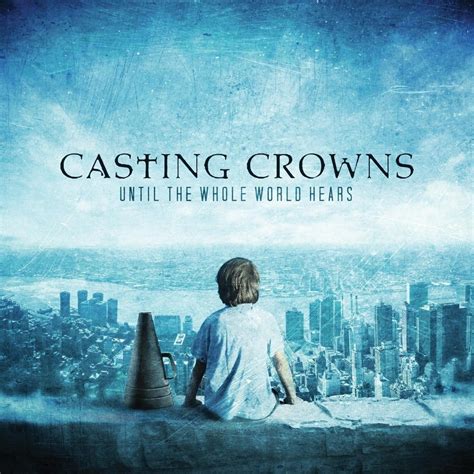 Casting Crowns Glorious Day Living He Loved Me Lyrics Genius Lyrics