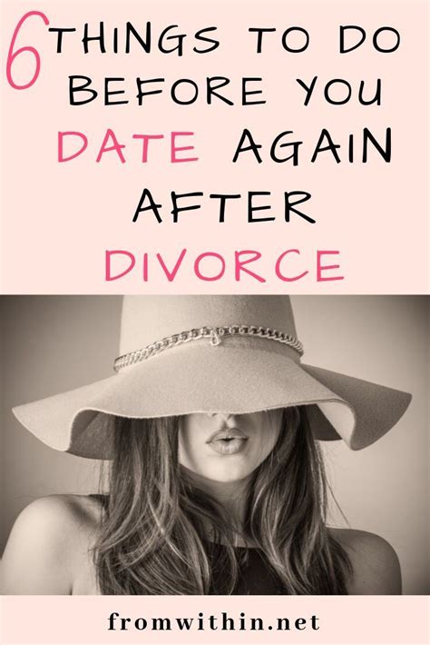 Dating After Divorce 6 Steps Before You Date Again After Divorce