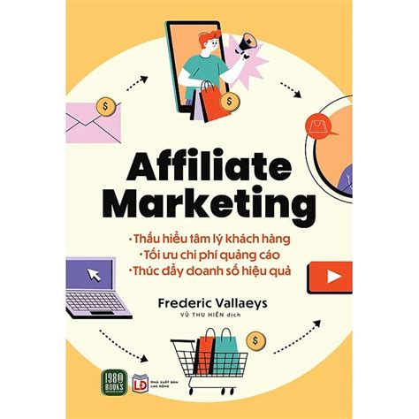 Affiliate Marketing Thấu hiểu tâm lý khách hàng Tối ưu chi phí