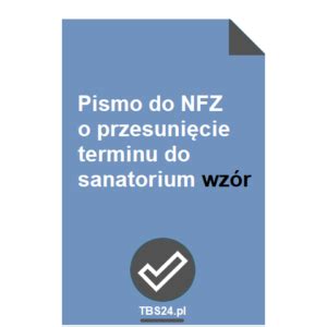 Pismo Do Nfz O Przesuni Cie Terminu Do Sanatorium Wz R Tbs Pl