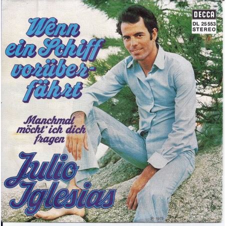 Iglesias Julio Wenn Ein Schiff Vor Berf Hrt Decca Dl