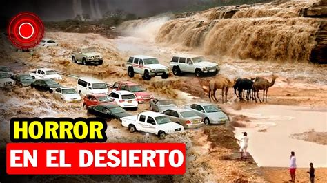 Impactante Monstruosas tormenta apocalíptica inunda el Desierto en